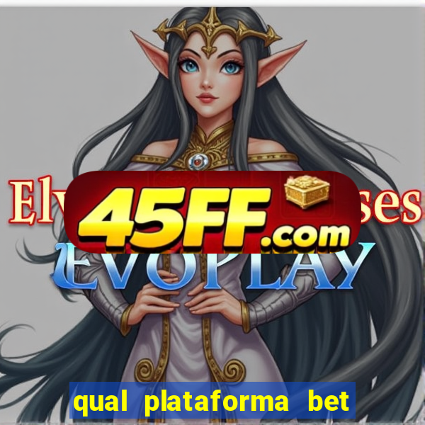 qual plataforma bet paga mais